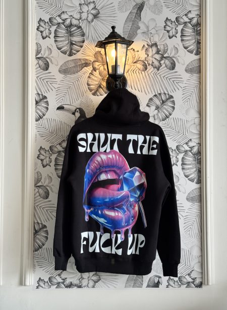 Shut The F*ck Up Hoodie